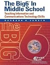 The Big6 in Middle School: Teaching Information and Communications Technology Skills