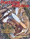 Practicing Primitive: A Handbook of Aboriginal Skills