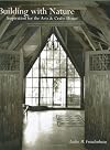 Building with Nature: Inspiration for the Arts and Crafts Home