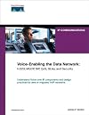 Voice-Enabling the Data Network: H.323, MGCP, SIP, QoS, SLAs, and Security