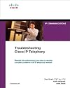 Troubleshooting Cisco IP Telephony