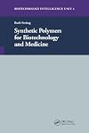 Synthetic Polymers for Biotechnology and Medicine (Biotechnology Intelligence Unit 4)