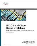 Nxos And Cisco Nexus Switching Nextgeneration Data Center Architectures