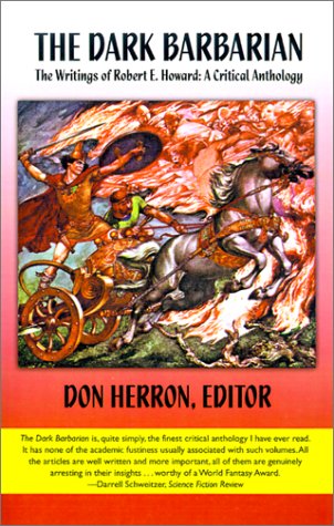 The Dark Barbarian: The Writings of Robert E Howard, a Critical Anthology book cover