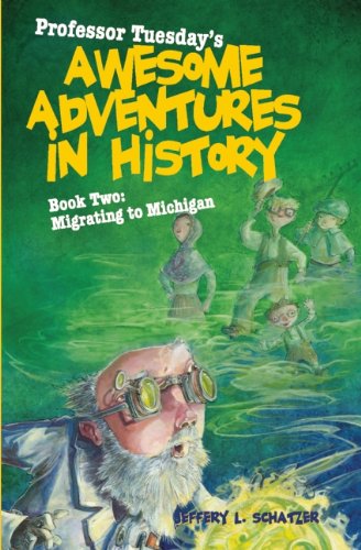 Cover of Professor Tuesday's awesome adventures in history.
