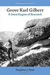 Grove Karl Gilbert, a Great Engine of Research
