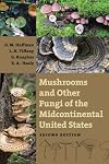 Mushrooms and Other Fungi of the Midcontinental United States (Bur Oak Guide)