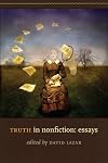 Truth in Nonfiction: Essays
