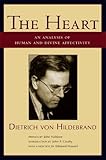 The Heart An Analysis Of Human And Divine Affectivity