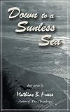 Down to a Sunless Sea