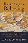 Reading Is Believing: The Christian Faith through Literature and Film