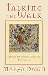 Talking the Walk: Letting Christian Language Live Again
