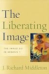 The Liberating Image: The Imago Dei in Genesis 1