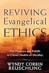 Reviving Evangelical Ethics: The Promises and Pitfalls of Classic Models of Morality