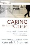 Caring for Those in Crisis: Facing Ethical Dilemmas with Patients and Families