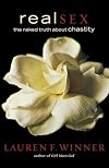 Real Sex: The Naked Truth about Chastity