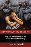 Deconstructing Theodicy: Why Job Has Nothing to Say to the Puzzle of Suffering