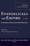 Evangelicals and Empire: Christian Alternatives to the Political Status Quo