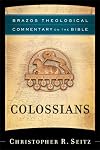 Colossians (Brazos Theological Commentary on the Bible)