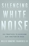 Silencing White Noise