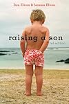 Raising a Son: Parents and the Making of a Healthy Man