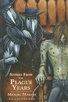 Stories from the Plague Years