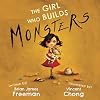 The Girl Who Builds Monsters