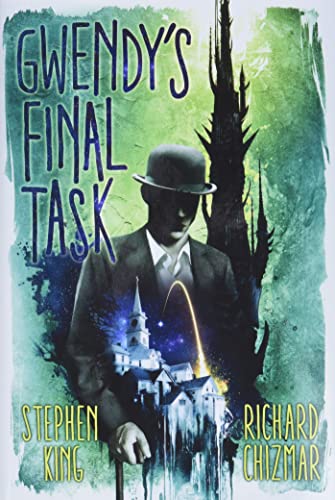 Gwendy's Final Task (With: Richard T. Chizmar) cover