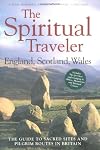 Sacred Britain: A Guide to the Sacred Sites and Pilgrim Routes of England, Scotland and Wales