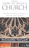 How to Read a Church: A Guide to Symbols and Images in Churches and Cathedrals