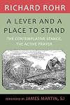 A Lever and a Place to Stand: The Contemplative Stance, the Active Prayer