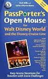 PassPorter's Open Mouse for Walt Disney World and the Disney Cruise Line: Easy Access Vacations for Travelers with Extra Challenges