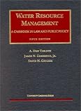 Water Resource Management A Casebook In Law And Public Policy University Casebook Series