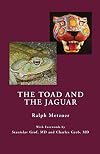 The Toad and the Jaguar a Field Report of Underground Research on a Visionary Medicine: Bufo Alvarius and 5-Methoxy-Dimethyltryptamine