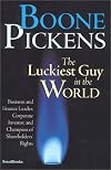 Boone Pickens: The Luckiest Guy in the World