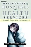 Management of Hospitals and Health Services: Strategic Issues and Performance