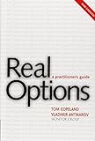 Real Options A Practitioners Guide