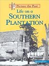 Life on a Southern Plantation