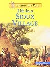 Life in a Sioux Village (Picture the Past)