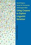 Using Corpora to Explore Linguistic Variation