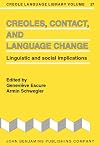 Creoles, contact, and language change linguistics and social implications