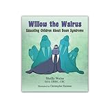 Willow The Walruseducating Children About Down Syndrome
