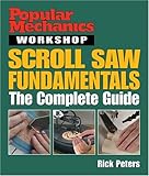 Scroll Saw Fundamentals The Complete Guide