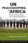 Un Peacekeeping in Africa: From the Suez Crisis to the Sudan Conflicts
