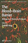 Blood'Brain Barrier: Biology and Research Protocols (Methods in Molecular Medicine)