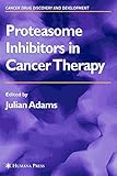 Proteasome Inhibitors In Cancer Therapy Cancer Drug Discovery And Development