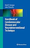 Handbook of Cerebrovascular Disease and Neurointerventional Technique (Contemporary Medical Imaging)