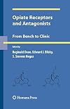 Opiate Receptors and Antagonists: From Bench to Clinic (Contemporary Neuroscience)