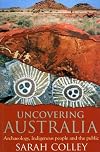 Uncovering Australia: Archaeology, Indigenous People and the Public