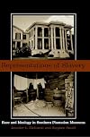 Representations of Slavery: Race and Ideology in Southern Plantation Museums